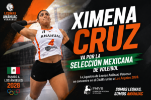 Ximena Cruz busca un lugar en la Selección Mexicana de Voleibol rumbo a Los Ángeles 2028.